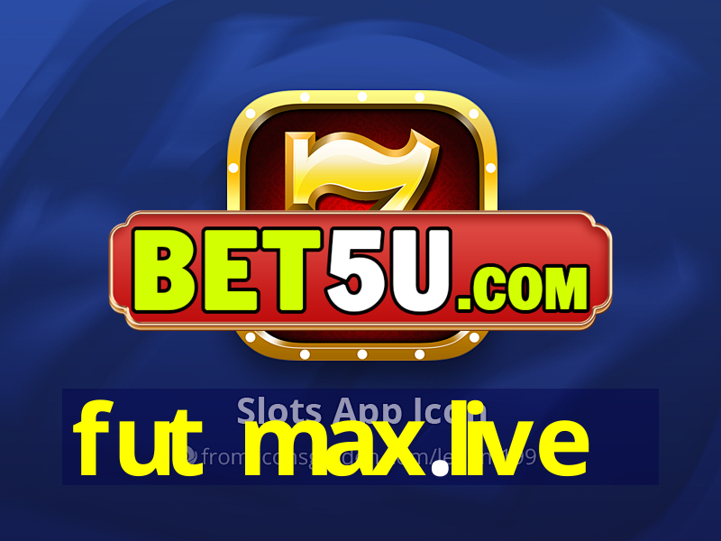 fut max.live